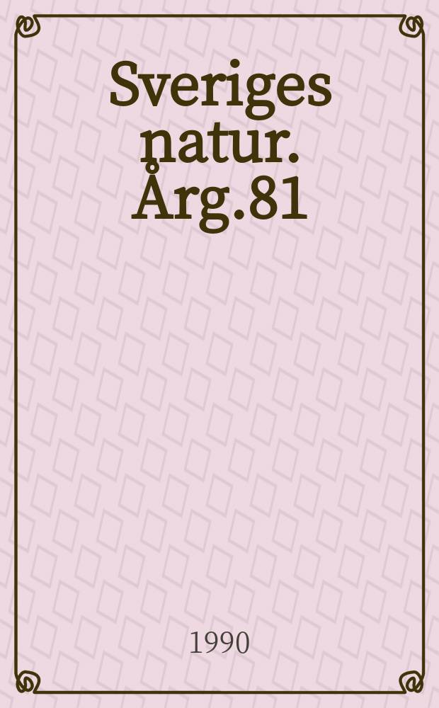 Sveriges natur. Årg.81 : Biologisk mångfald