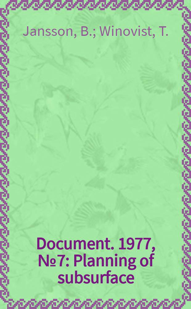 Document. 1977, №7 : Planning of subsurface