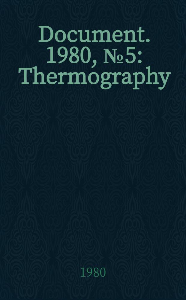Document. 1980, №5 : Thermography