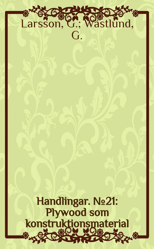 Handlingar. №21 : Plywood som konstruktionsmaterial