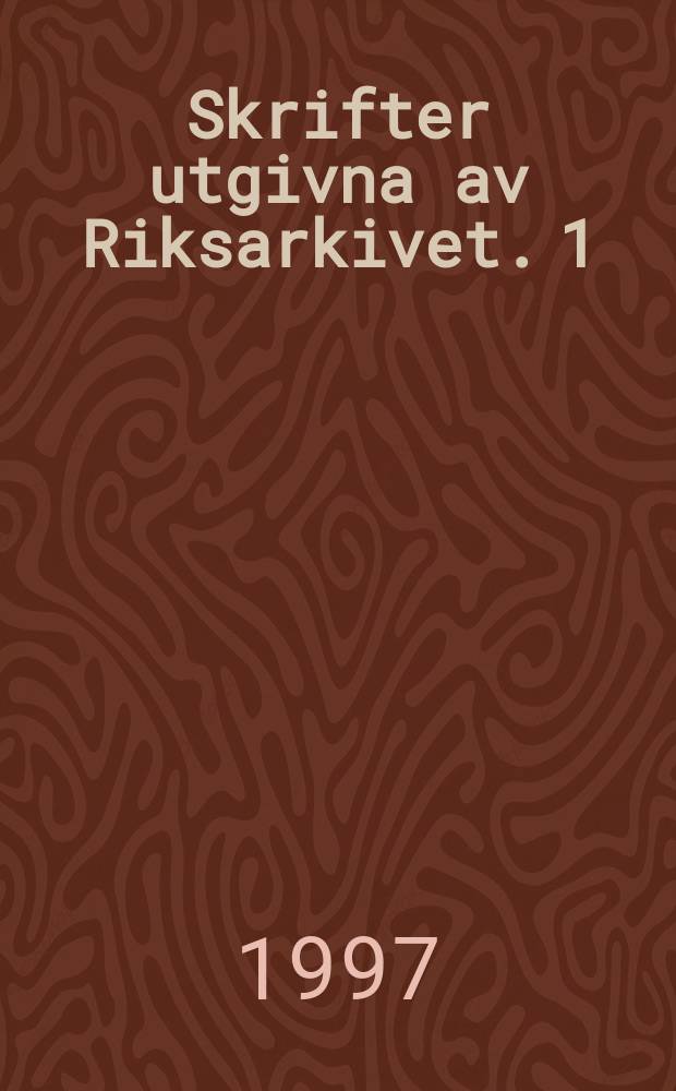 Skrifter utgivna av Riksarkivet. 1 : R&ouml;tter i Sverige