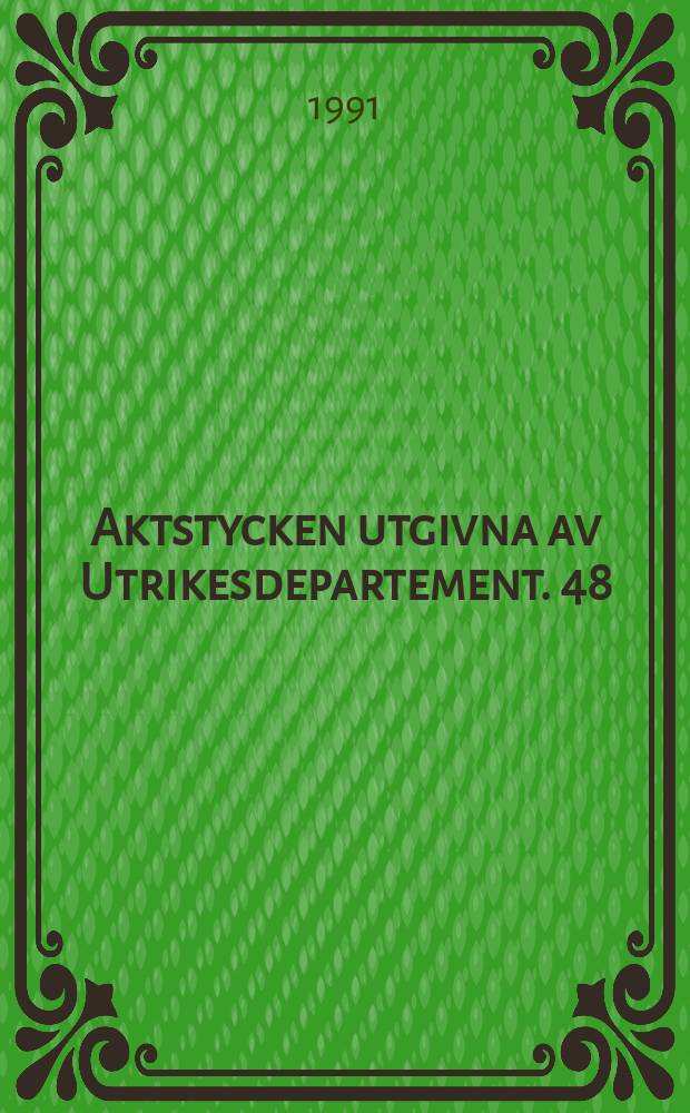 Aktstycken utgivna av Utrikesdepartement. 48 : (Generalförsamlingens sjuttonde extra möte 20 - 23 febr. 1990 samt artonde extra möte 23 april - 1 maj 1990)