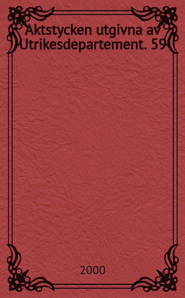 Aktstycken utgivna av Utrikesdepartement. 59 : (Förenta Nationernas generalförsamling 1999)