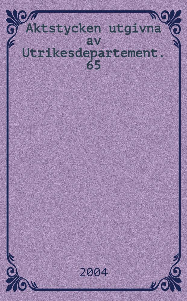 Aktstycken utgivna av Utrikesdepartement. 65 : (Förenta Nationernas generalförsamling 2003)
