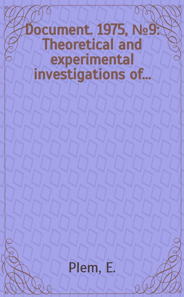 Document. 1975, №9 : Theoretical and experimental investigations of...