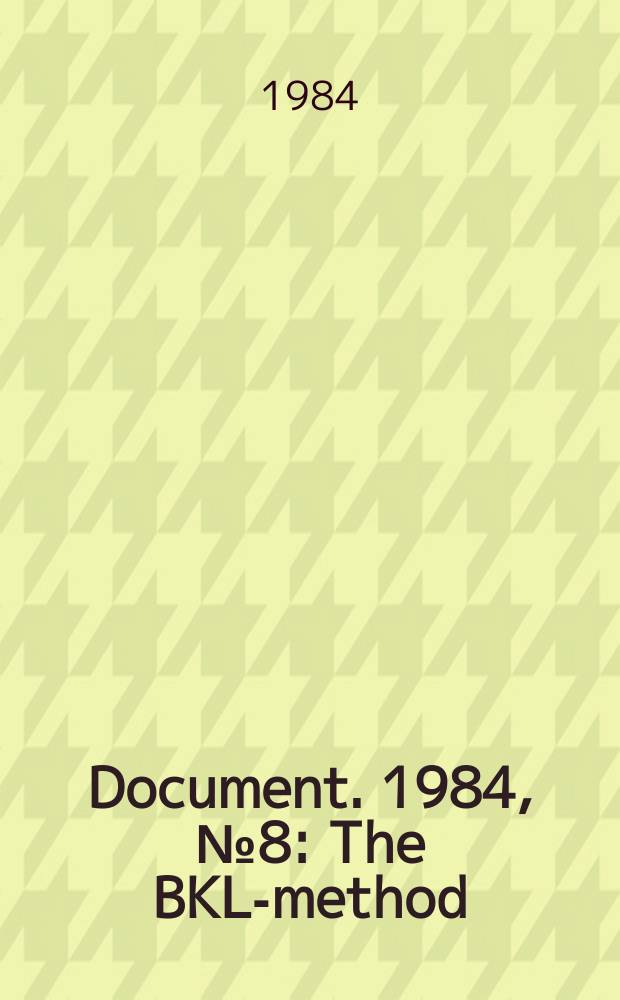 Document. 1984, №8 : The BKL-method