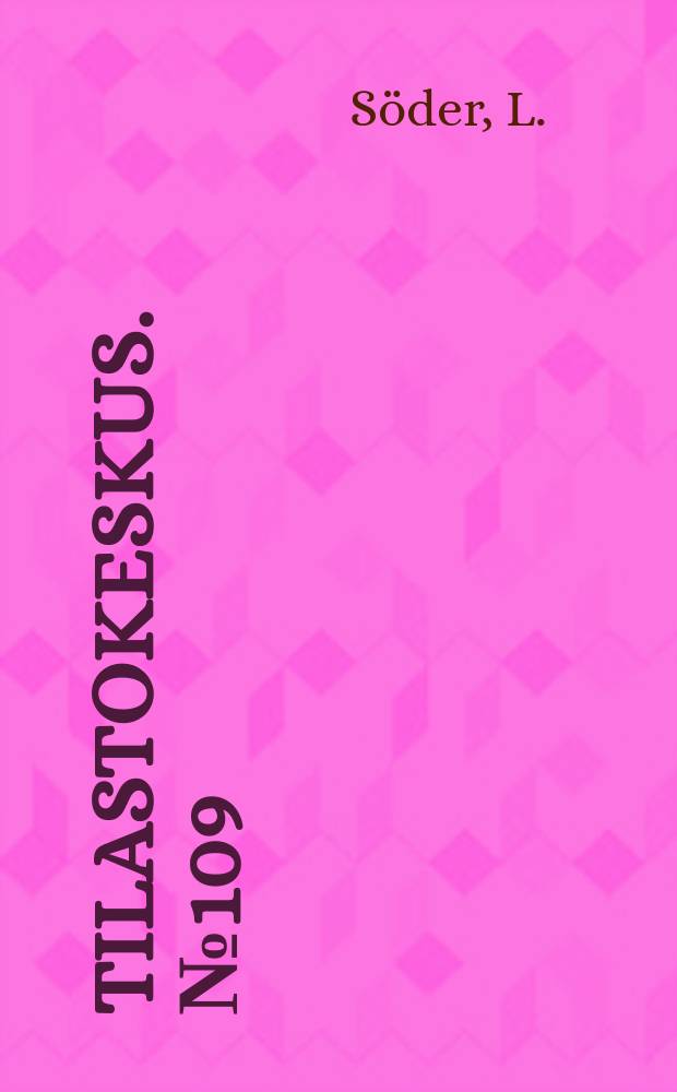 Tilastokeskus. №109 : Kansantalouden tilinpito