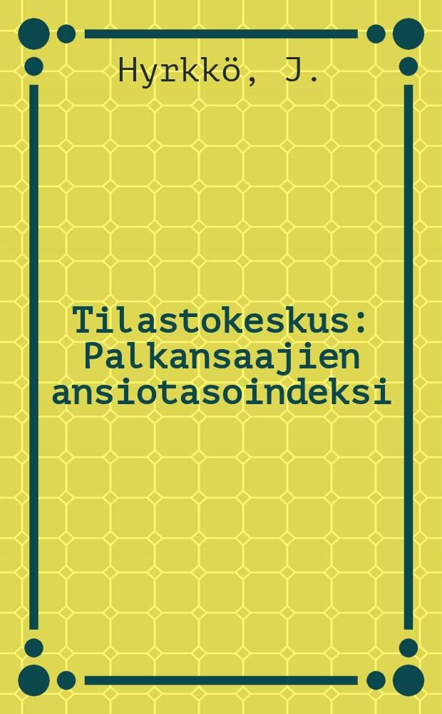 Tilastokeskus : Palkansaajien ansiotasoindeksi