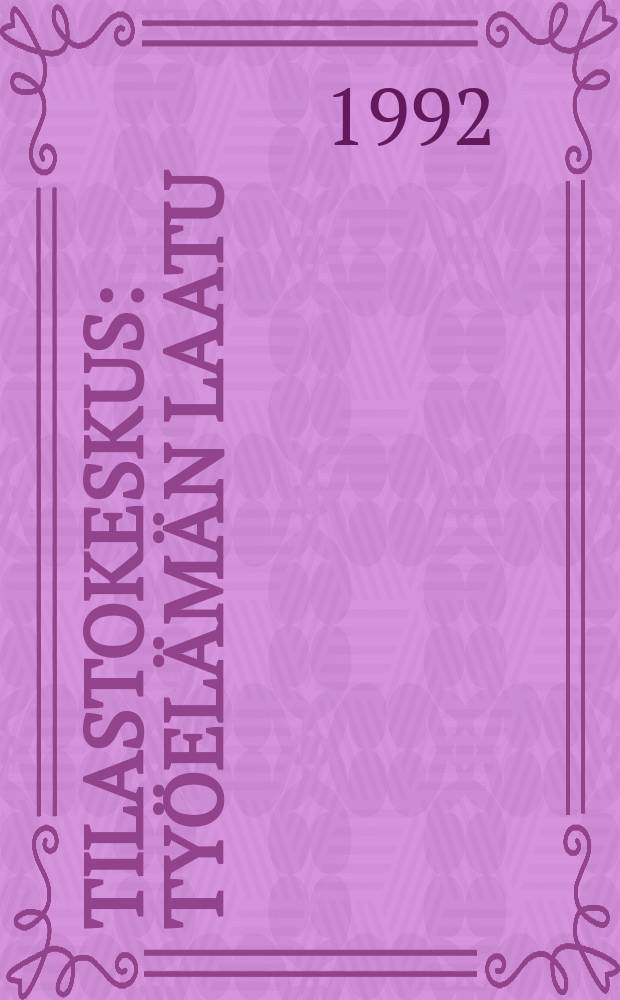 Tilastokeskus : Työelämän laatu