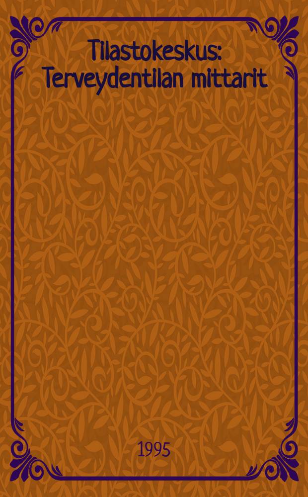 Tilastokeskus : Terveydentilan mittarit