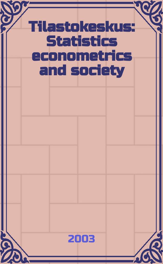 Tilastokeskus : Statistics econometrics and society