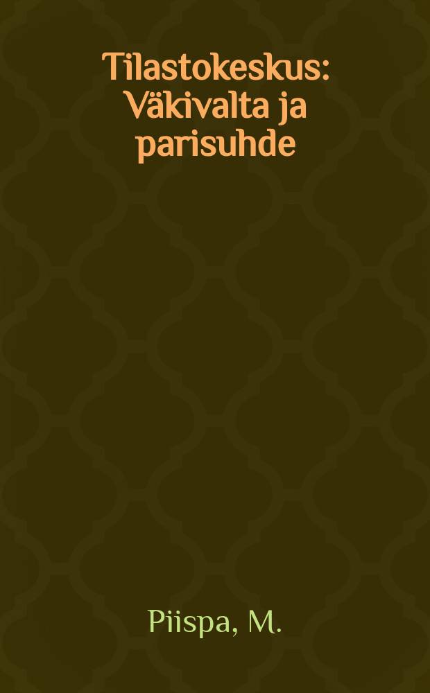 Tilastokeskus : Väkivalta ja parisuhde