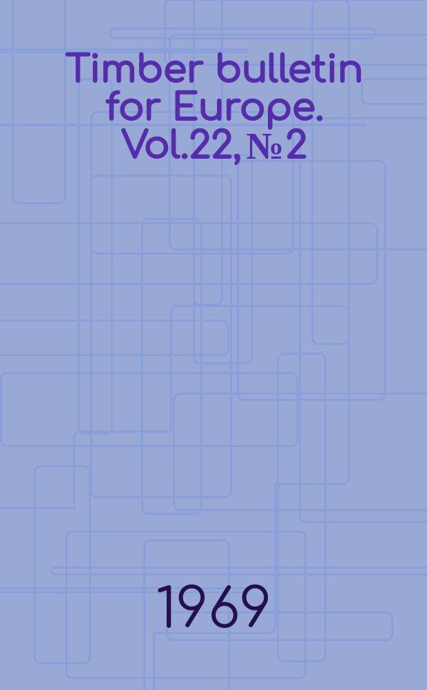 Timber bulletin for Europe. Vol.22, №2