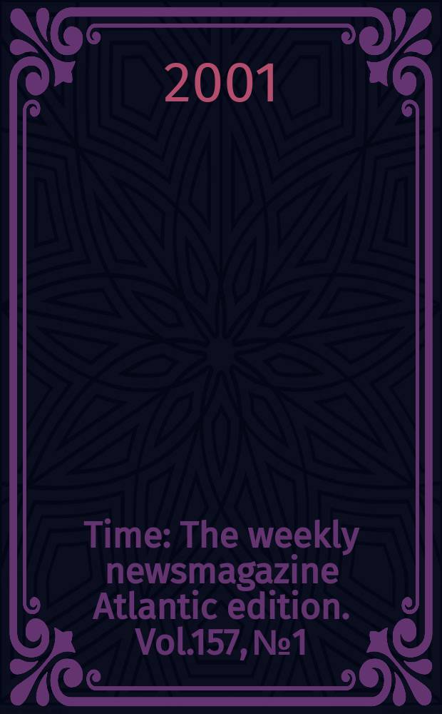 Time : The weekly newsmagazine Atlantic edition. Vol.157, №1