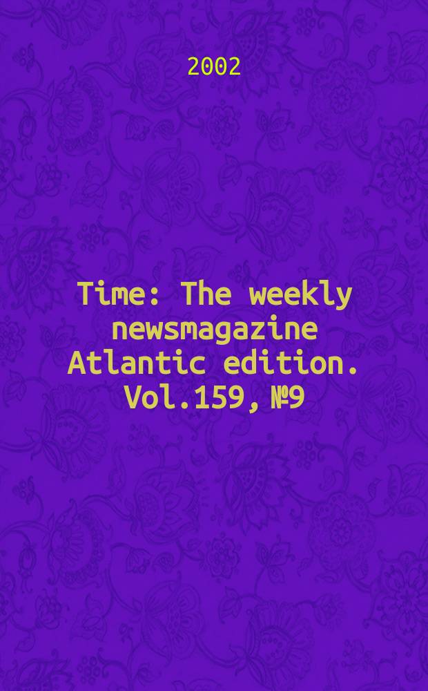 Time : The weekly newsmagazine Atlantic edition. Vol.159, №9