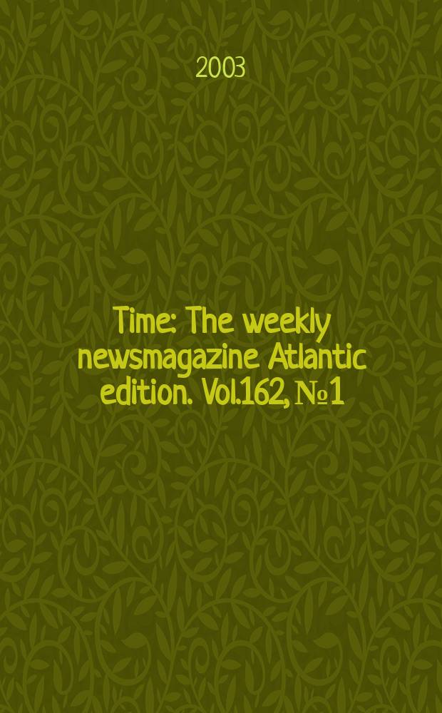 Time : The weekly newsmagazine Atlantic edition. Vol.162, №1