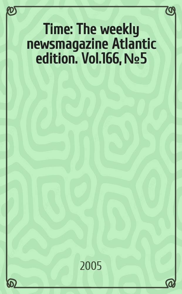 Time : The weekly newsmagazine Atlantic edition. Vol.166, №5