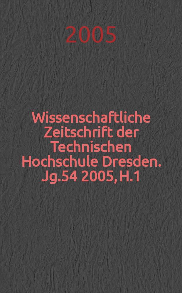 Wissenschaftliche Zeitschrift der Technischen Hochschule Dresden. Jg.54 2005, H.1/2 : Der Mond-Sein und Schein