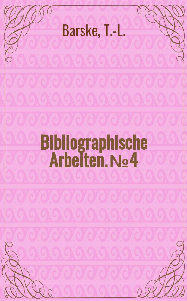 Bibliographische Arbeiten. №4 : Thesauren und ännliche Begriffslisten