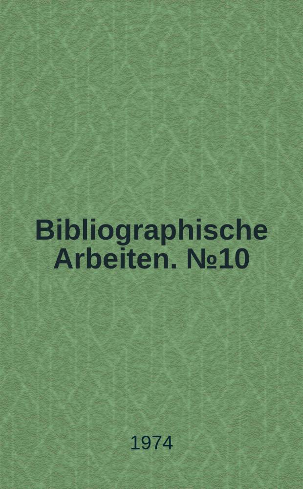 Bibliographische Arbeiten. №10 : Standardisierung