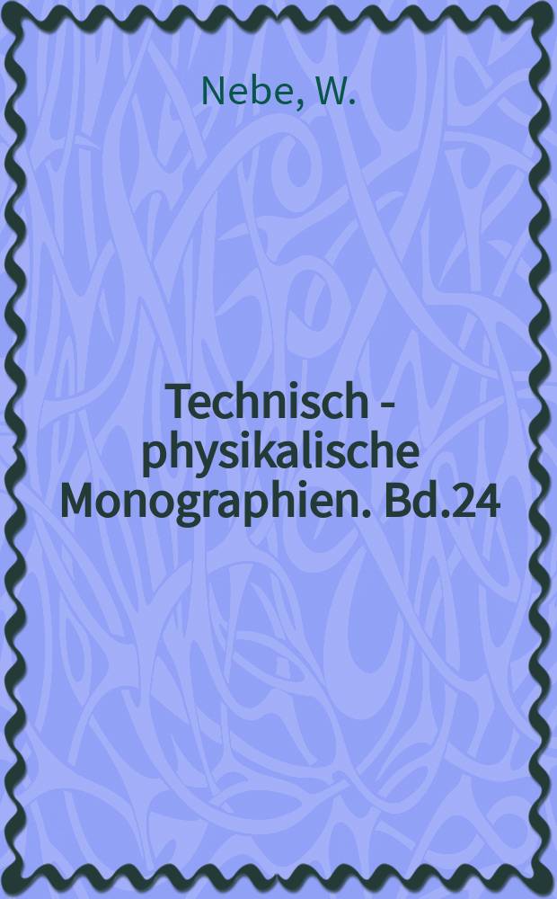 Technisch - physikalische Monographien. Bd.24 : Analytische Interferometrie