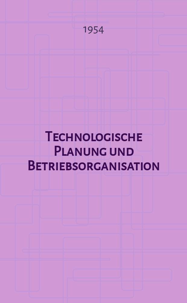 Technologische Planung und Betriebsorganisation : Beiheft