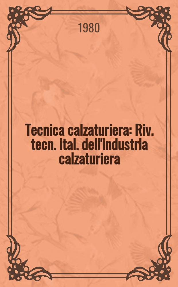 Tecnica calzaturiera : Riv. tecn. ital. dell'industria calzaturiera