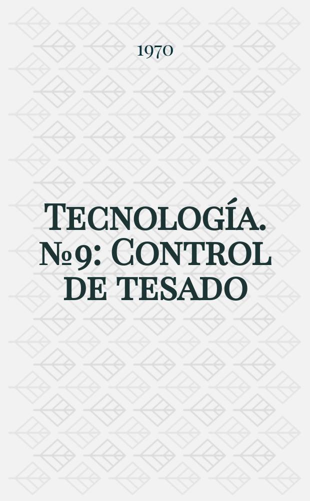 Tecnología. №9 : Control de tesado