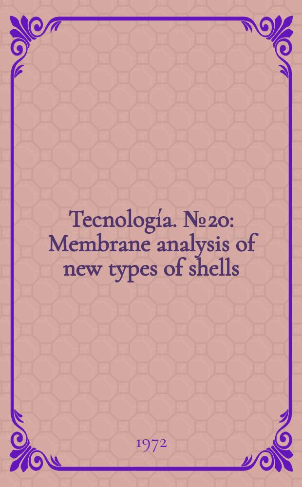 Tecnología. №20 : Membrane analysis of new types of shells
