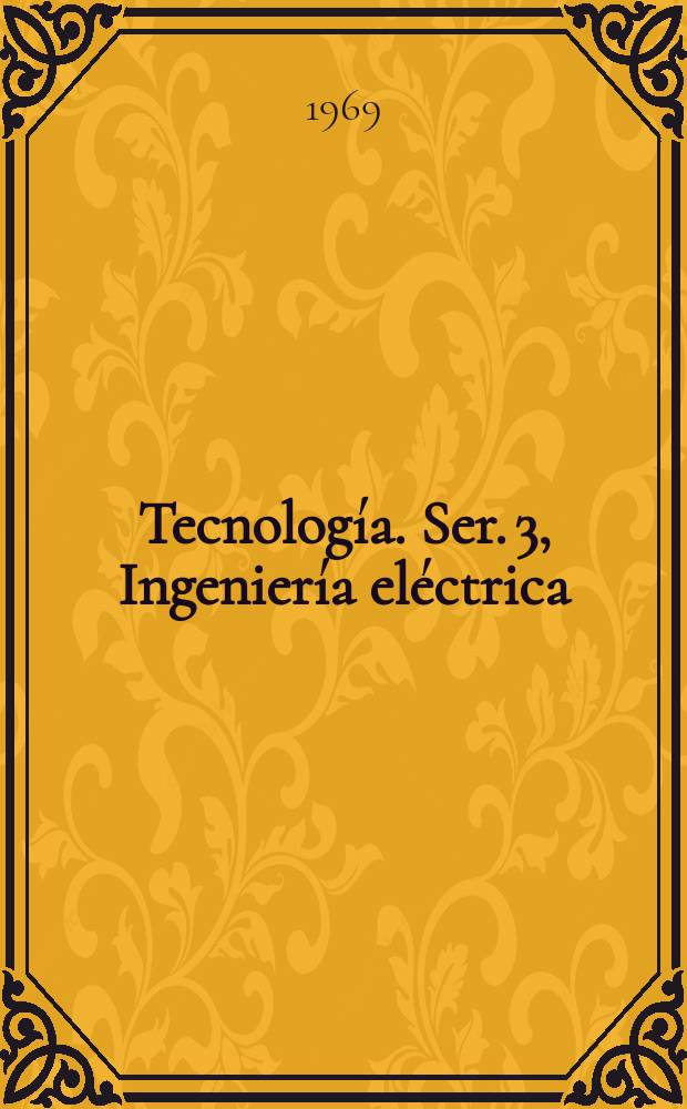 Tecnología. Ser. 3, Ingeniería eléctrica