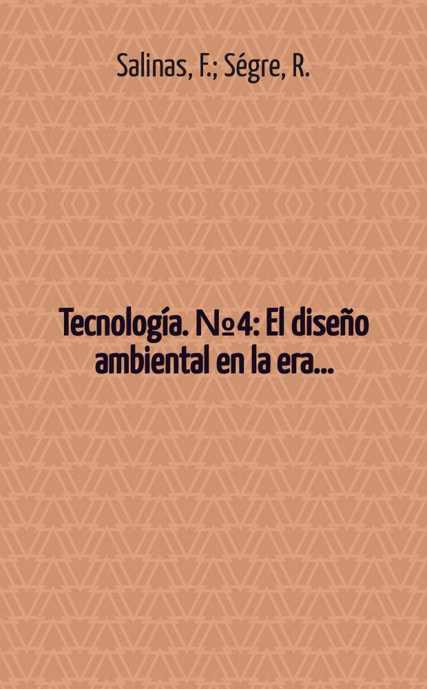 Tecnología. №4 : El diseño ambiental en la era ...