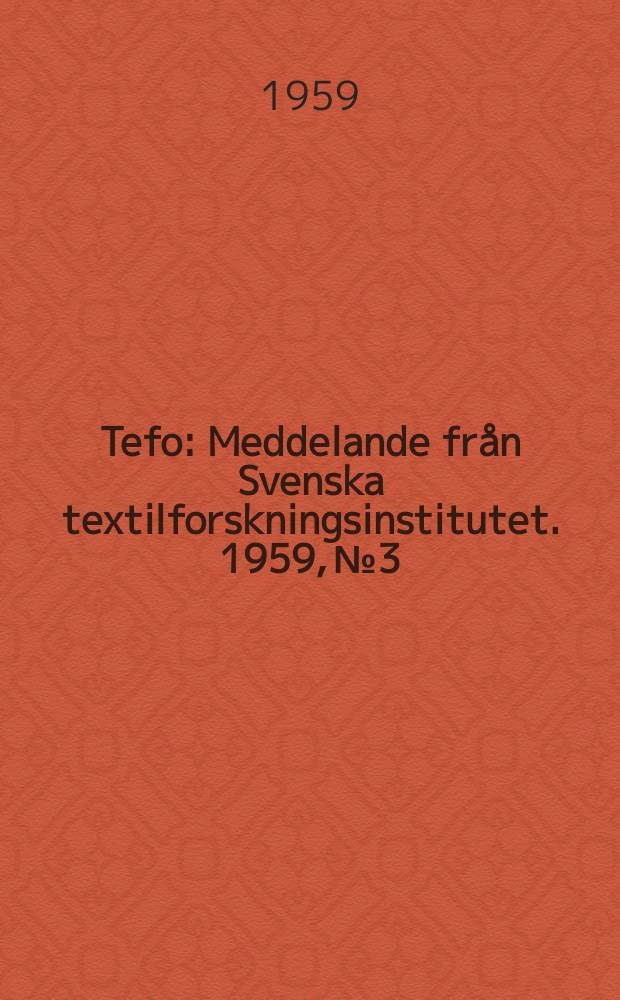 Tefo : Meddelande från Svenska textilforskningsinstitutet. 1959, №3 : Om bestämning av nötningshållfastheten hos textilvävnader