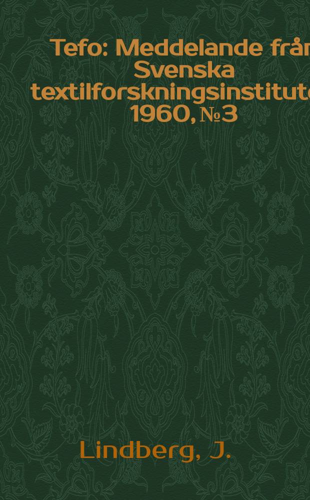 Tefo : Meddelande från Svenska textilforskningsinstitutet. 1960, №3 : Dimensionsförändringar i system av hopfogade tygstycken