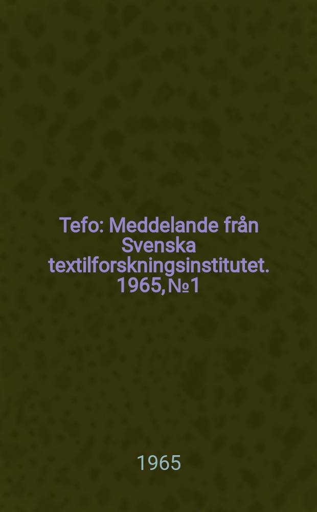 Tefo : Meddelande från Svenska textilforskningsinstitutet. 1965, №1 : Chemical setting of wool fabric