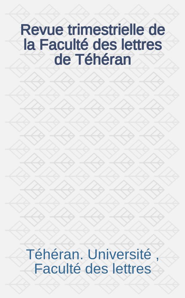 Revue trimestrielle de la Faculté des lettres de Téhéran