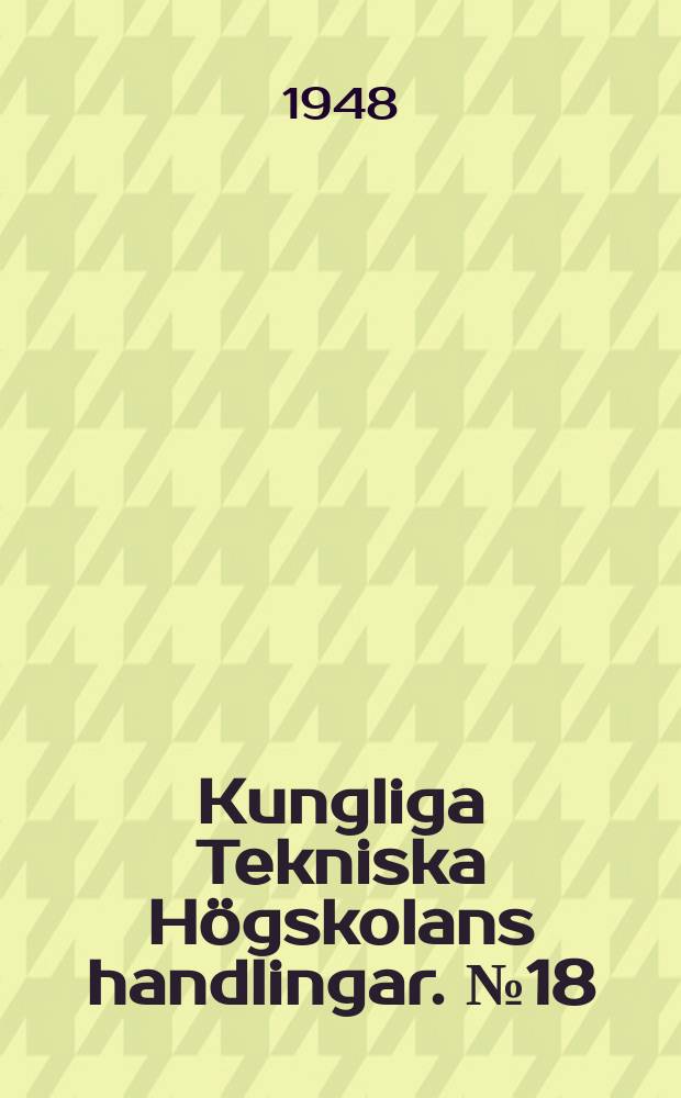 Kungliga Tekniska Högskolans handlingar. №18 : Waves in compressible media