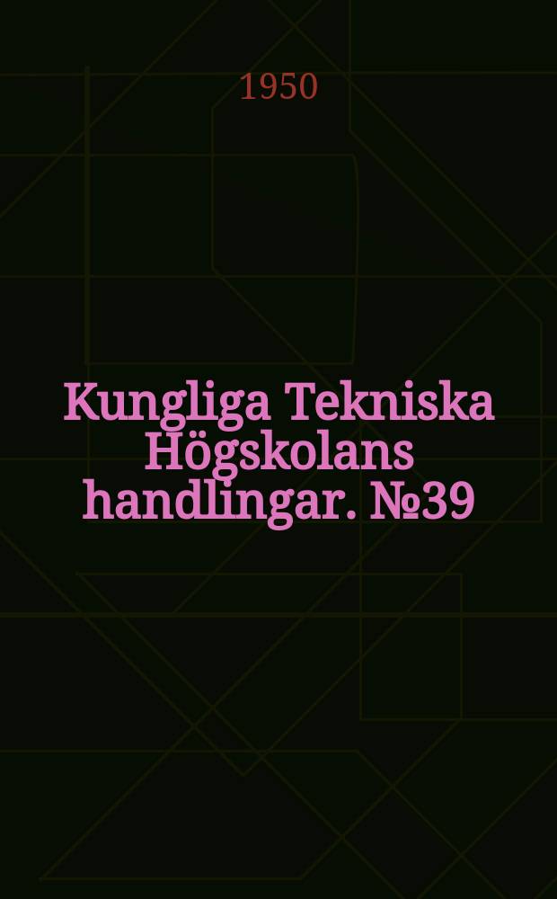 Kungliga Tekniska Högskolans handlingar. №39 : Relation between geologic formation and content of easily soluble plant nutrients in clays of the Uppsala region