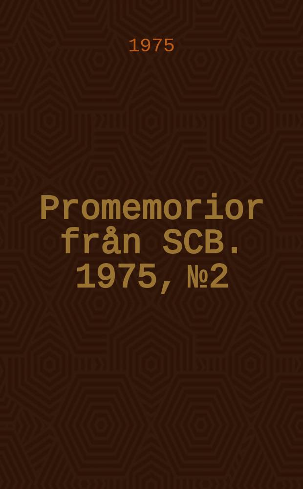 Promemorior från SCB. 1975, №2 : Högskolestatistik