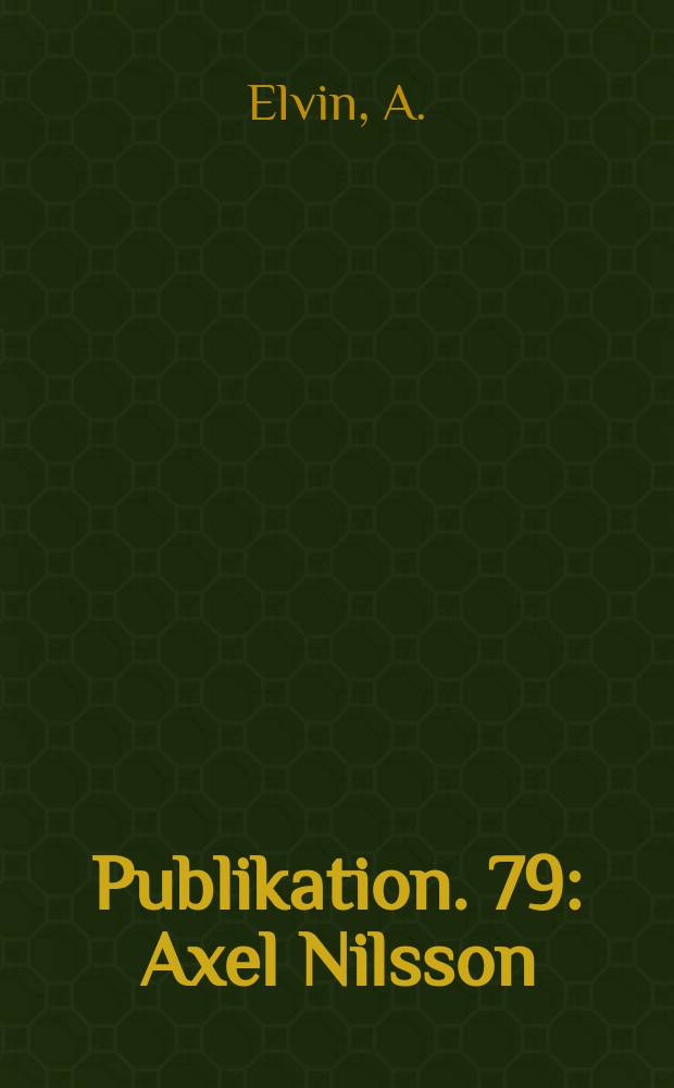 Publikation. 79 : Axel Nilsson