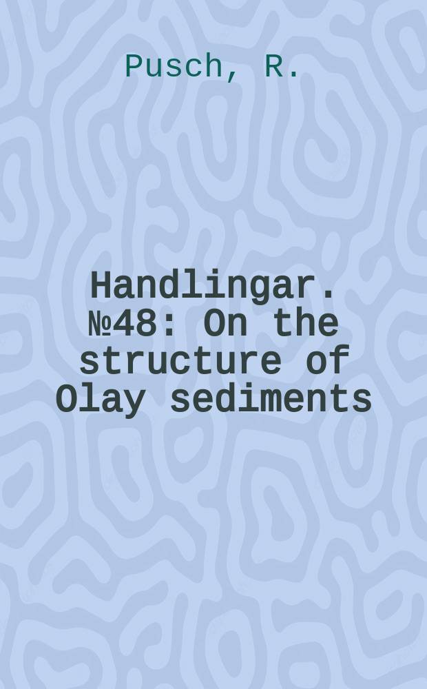 Handlingar. №48 : On the structure of Olay sediments