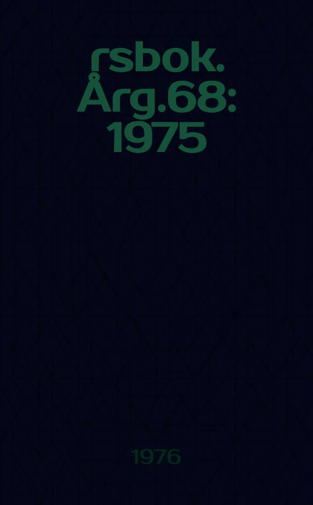 Årsbok. Årg.68 : 1975