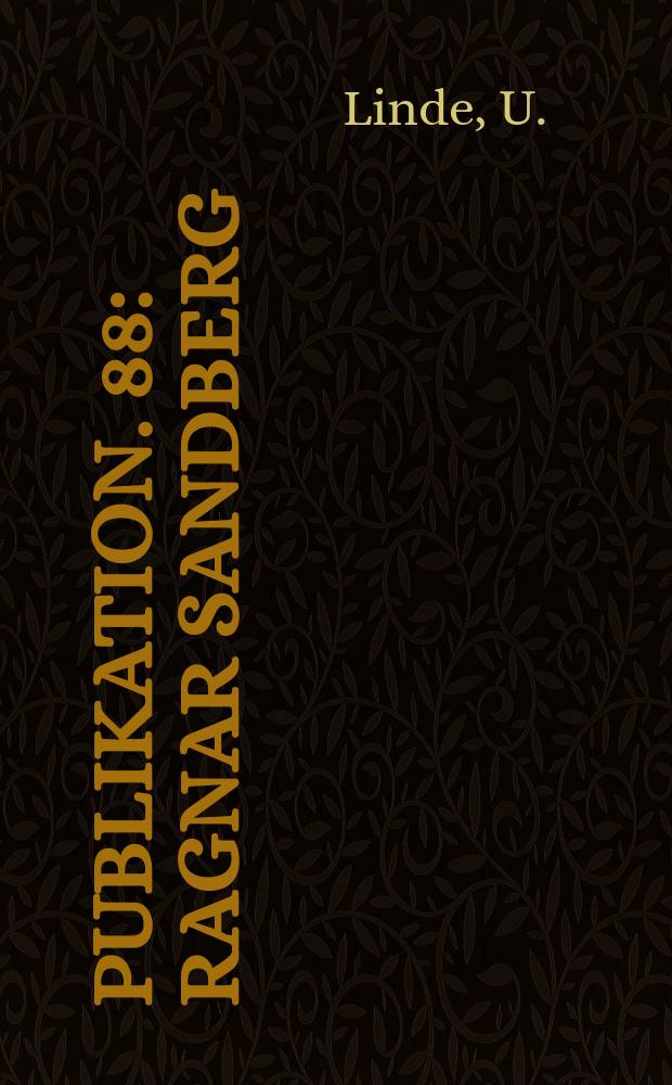 Publikation. 88 : Ragnar Sandberg