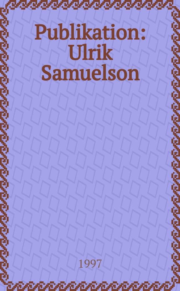 Publikation : Ulrik Samuelson