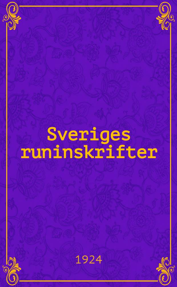 Sveriges runinskrifter : Utg. av k. Vitterhets historie och antikvitets akademien. Bd.3[1] : Södermanlands runinskrifter