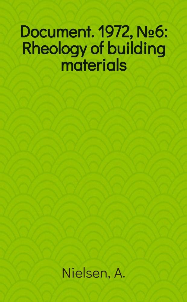 Document. 1972, №6 : Rheology of building materials