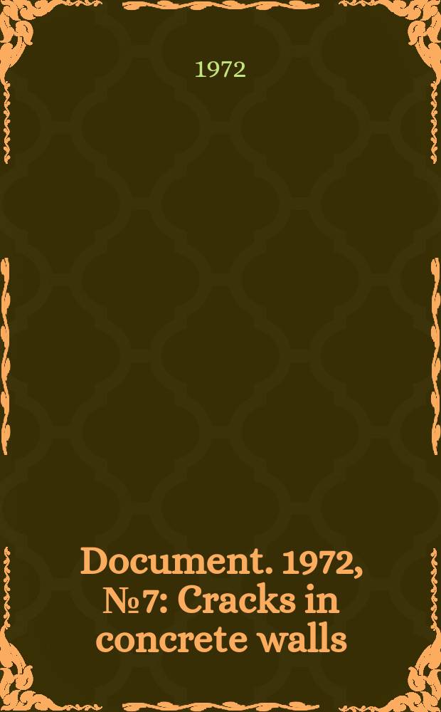 Document. 1972, №7 : Cracks in concrete walls