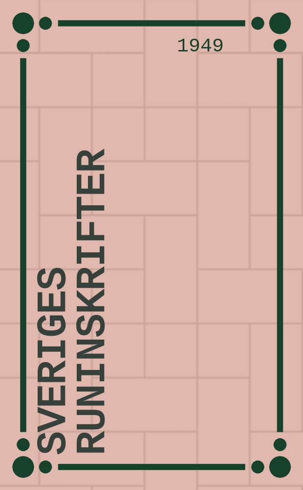 Sveriges runinskrifter : Utg. av k. Vitterhets historie och antikvitets akademien. Bd.8[1] : Upplands runinskrifter