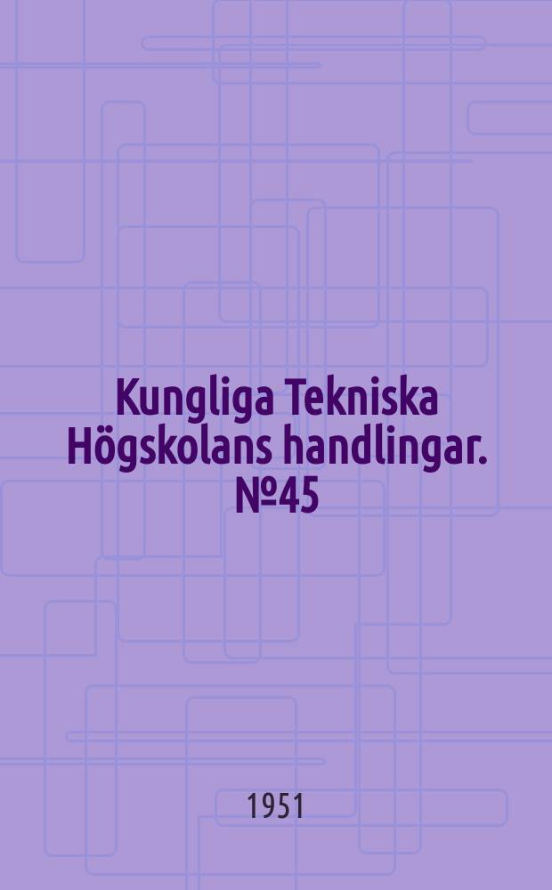Kungliga Tekniska Högskolans handlingar. №45 : Induktive Sonde für Messleitungen und Nahfeldprüfer bei Mikrowellen