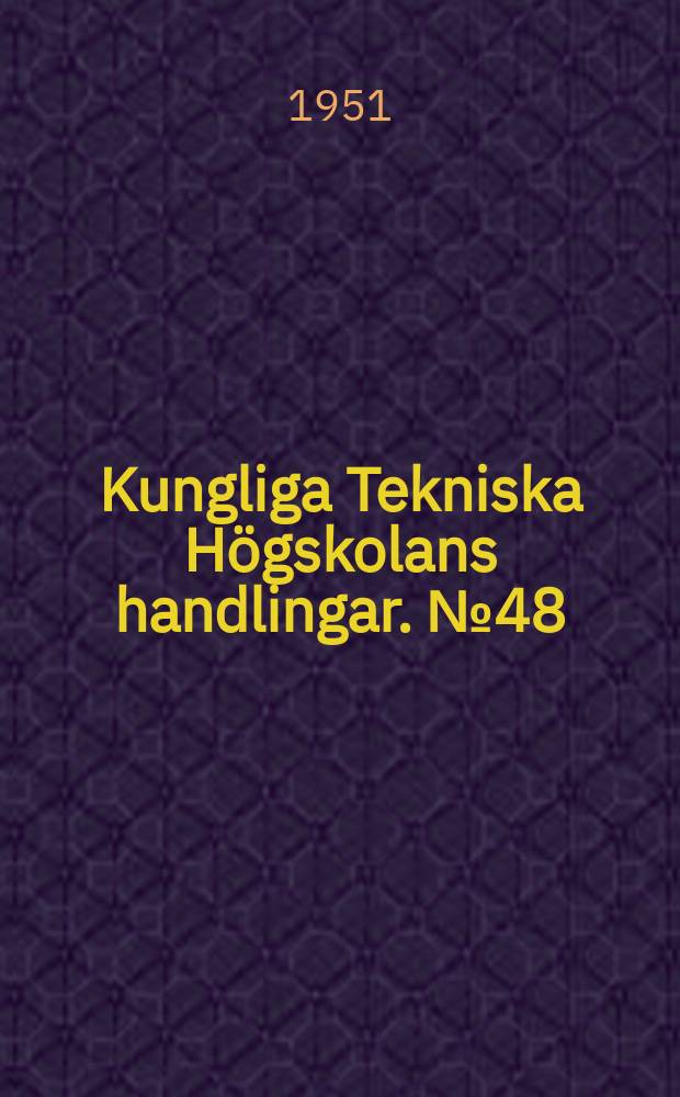 Kungliga Tekniska Högskolans handlingar. №48 : Fourier transforms in the theory of in homogeneous transmission lines