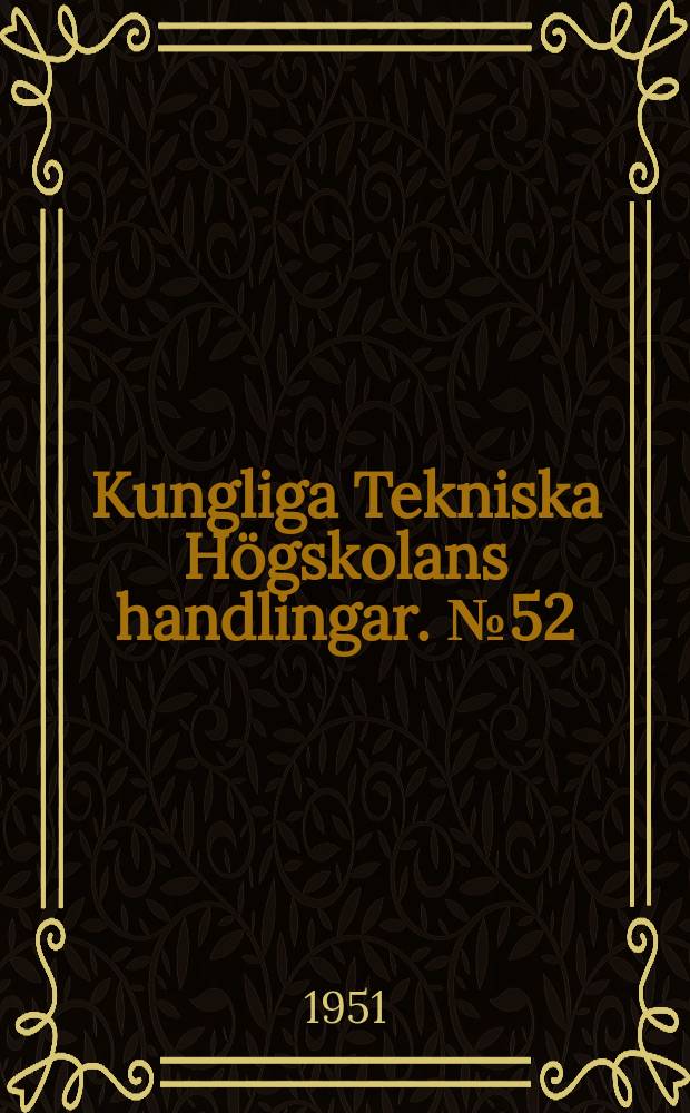 Kungliga Tekniska Högskolans handlingar. №52 : Income value of marginal areas on farms